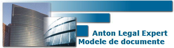         Anton Legal Expert
  Modele de documente